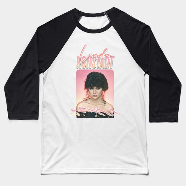 Linda Ronstadt / Original Retro Style Fan Art Design Baseball T-Shirt by DankFutura